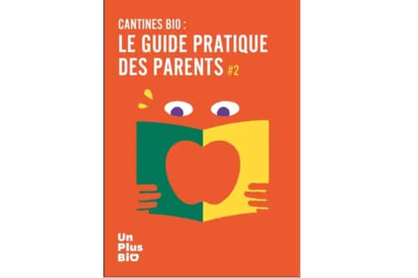 Cantines bio : Le guide pratique des parents