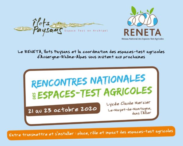 Les prochaines rencontres nationales du Réseau des espaces-test agricoles (Reneta) se dérouleront du 21 au 23 octobre 2020, au lycée agricole Claude Mercier, à Le-Mayet-de-Montagne, dans l’Allier (03).