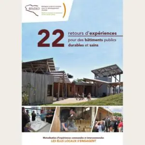 22 retours d'expériences pour des bâtiments publics durables et sains, à télécharger gratuitement en ligne.