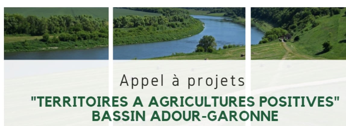 L’appel à projets Territoires à Agricultures Positives est lancé dans le Bassin Adour-Garonneavec un budget d'1 M€.
