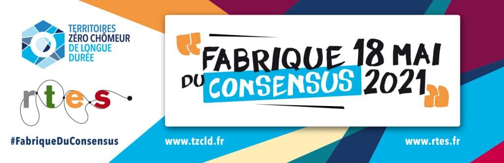 Le mardi 18 mai 2021 de 15h à 17h, la 5e édition de la Fabrique du Consensus se tiendra sous la forme d’un webinaire.