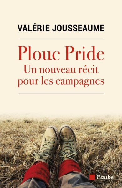 Plouc Pride, un nouveau récit pour les campagnes, de Valérie Jousseaume
