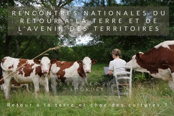 Les prochaines Rencontres Nationales du Retour à la Terre et de l’avenir des Territoires, organisées le 6 février prochain à Lourdes (Espace Robert Hossein) par l’association Back to Earth, porteront sur le thème :  Retour et choc des cultures ?