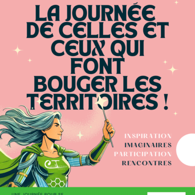 La Journée de celles et ceux qui font bouger les territoires !
