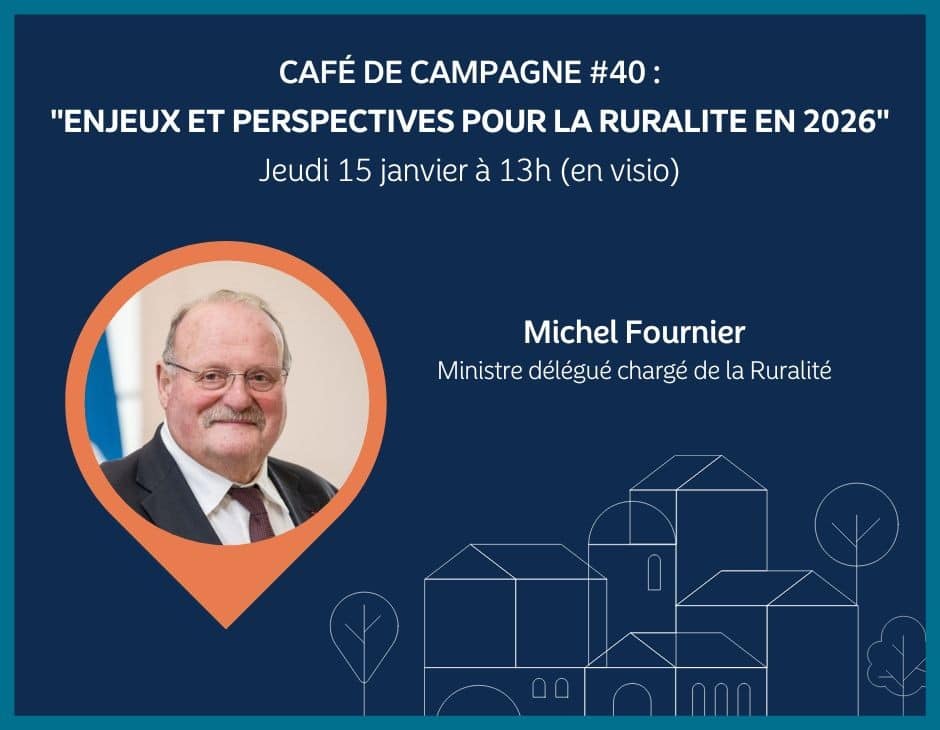 Le prochain Café de campagne sur les enjeux de la ruralité se tient le 15 janvier 2026