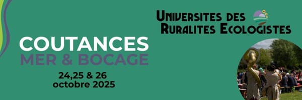 Bandeau des Universités des Ruralités écologistes et Journées normandes de l’écologie, les 24, 25 et 26 octobre 2025 à Coutances (50)