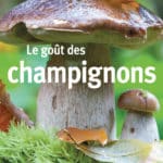 Couverture du livre Le goût des champignons