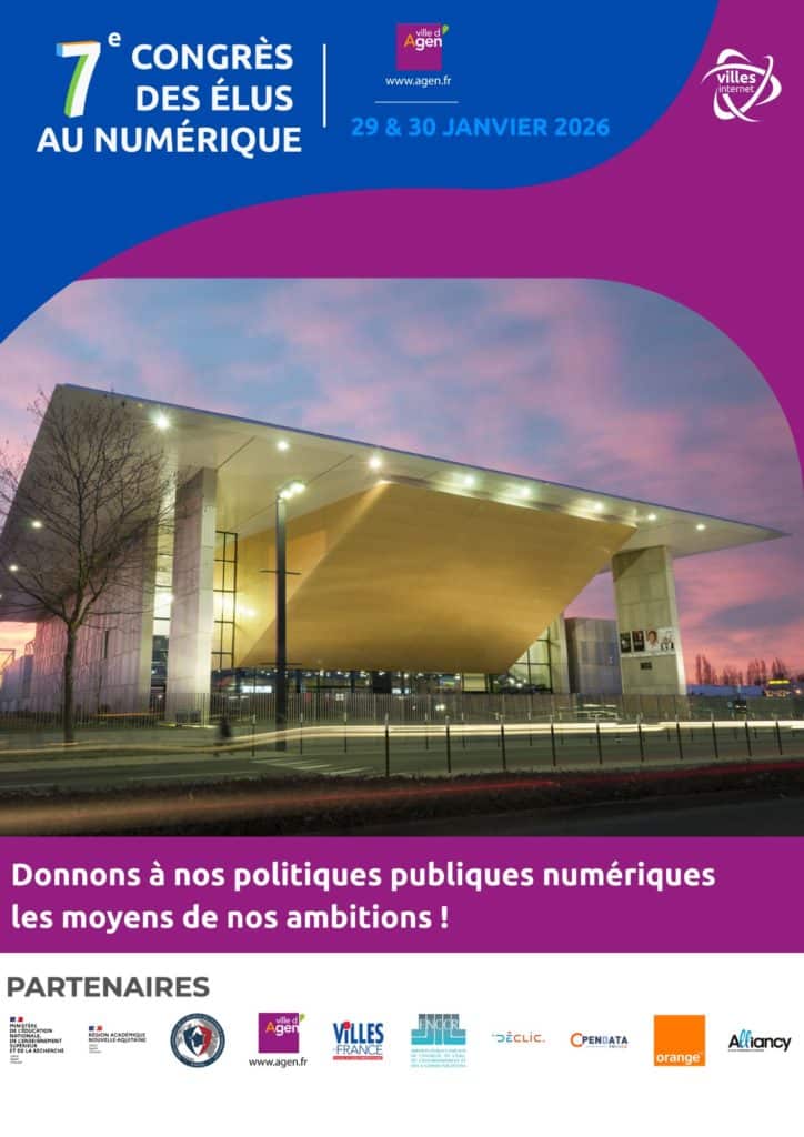 L’association Villes Internet et la Ville d’Agen organisent le 7ème Congrès national des élus au numérique et du 27ème Label “Territoires, Villes et Villages Internet” les 29-30 janvier 2026.