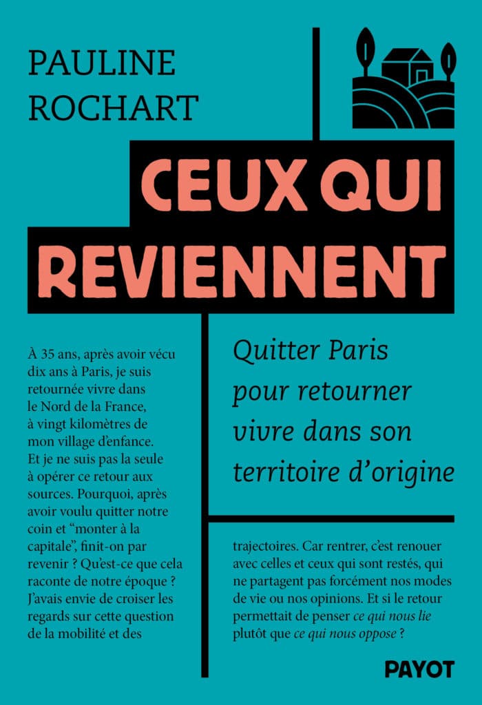  Ceux qui reviennent Quitter Paris pour retourner vivre dans son territoire d'origine