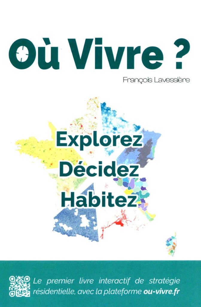 Le géographe François Levessière a créé la plateforme et le livre ou-vivre.fr pour éclairer son futur lieu de vie.