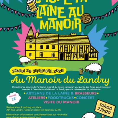 Festival Chope ta Laine associe le 26 septembre au sein du Manoir du Landry à Flancourt-Crescy-en-Roumois (27)